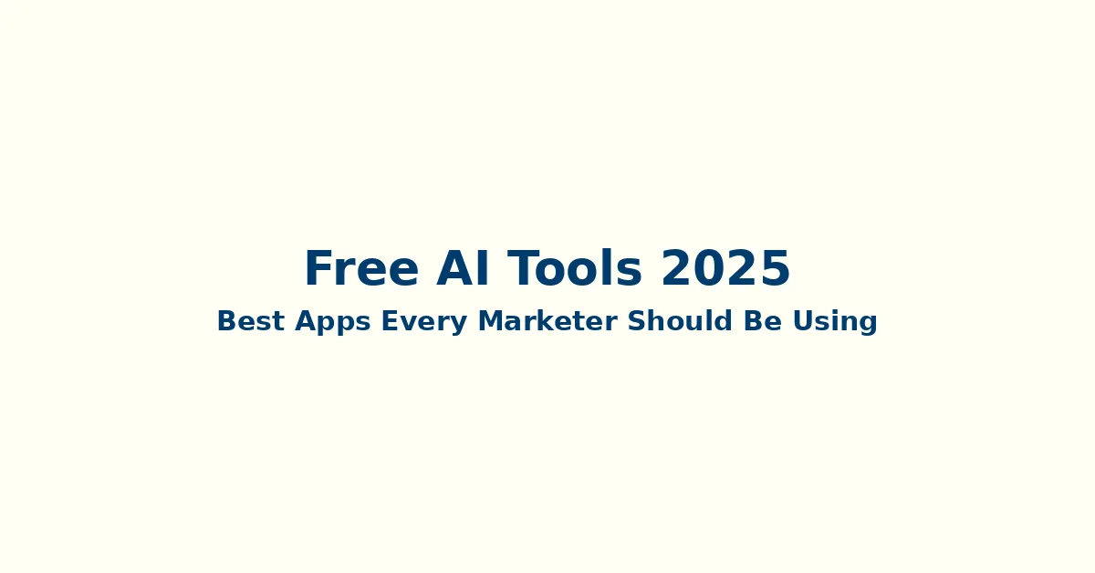 Free AI Tools 2025 collection for marketers and content creators